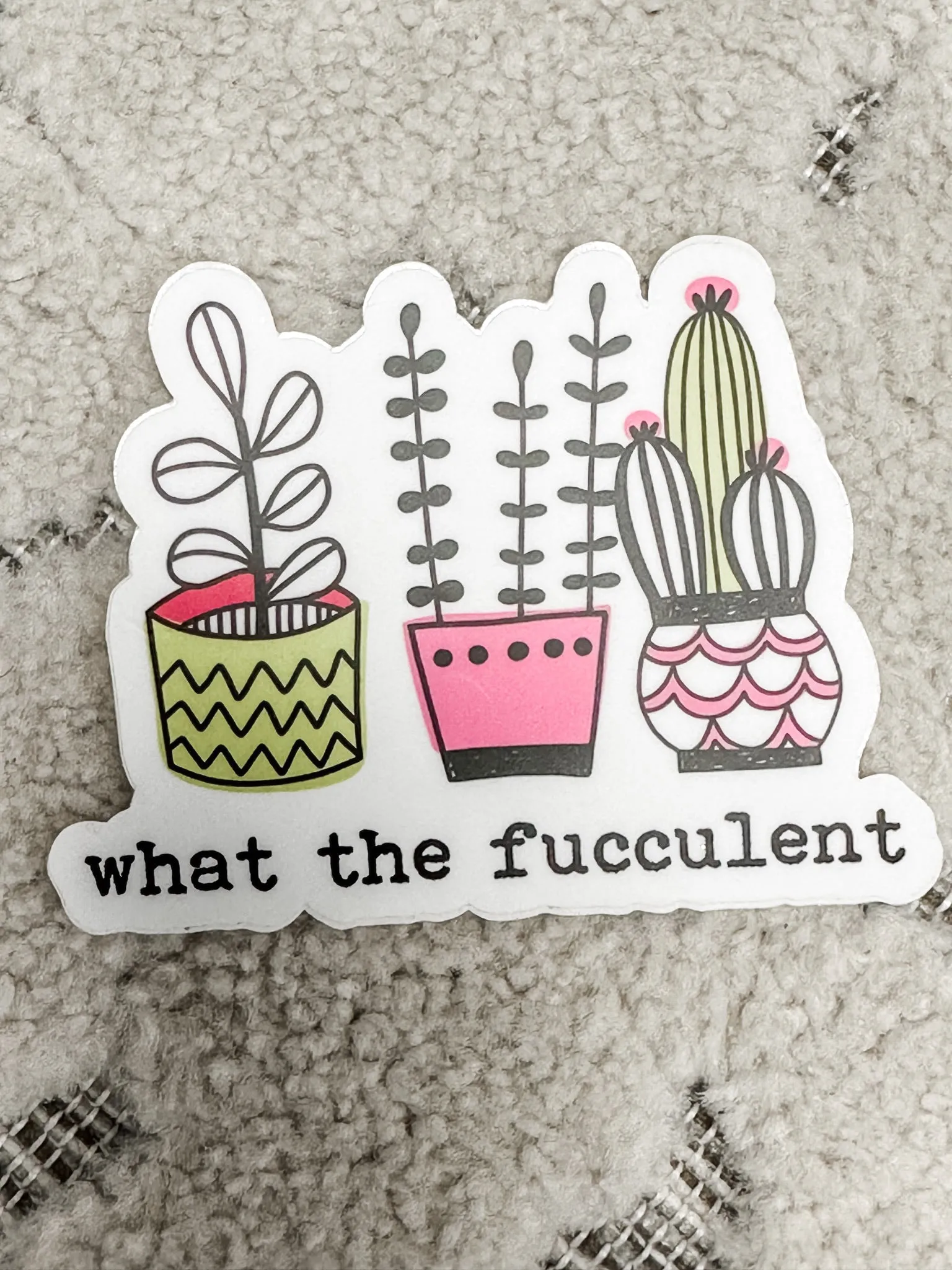 Fucculent Sticker